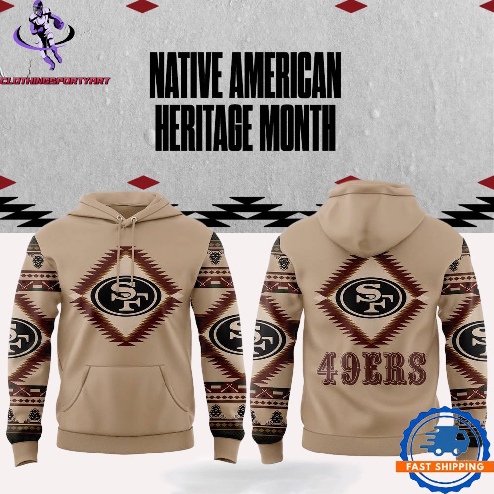 San Francisco 49ers Native American Heritage Month Hoodie
